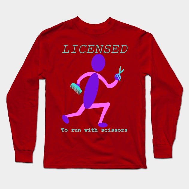 Licensed to run with scissors Long Sleeve T-Shirt by Coop Art